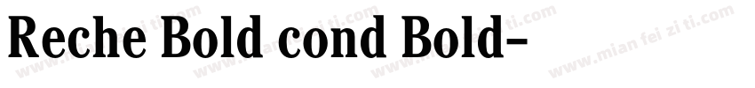 Reche Bold cond Bold字体转换